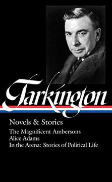 portada Booth Tarkington: Novels & Stories (Loa #319): The Magnificent Ambersons (en Inglés)