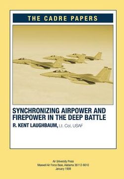 portada Synchronizing Airpower and Firepower in the Deep Battle: CADRE Paper (en Inglés)