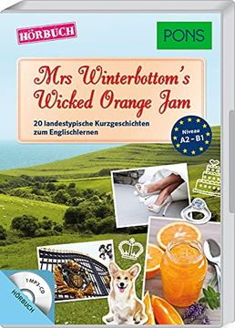 portada Pons Hörbuch Englisch - Mrs. Winterbottom's Wicked Orange Jam: 20 Landestypische Hörgeschichten zum Englischlernen (Pons Lektüre in Bildern)