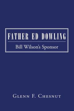 portada Father ed Dowling: Bill Wilson's Sponsor (in English)