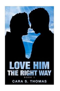 portada Love Him The Right Way: Book 1 (in English)