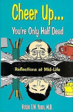 portada cheer up--you're only half dead: reflections at mid-life (in English)