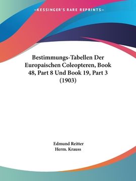 portada Bestimmungs-Tabellen Der Europaischen Coleopteren, Book 48, Part 8 Und Book 19, Part 3 (1903) (in German)
