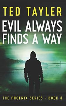 portada Evil Always Finds a Way: The Phoenix Series - Book 8 (in English)