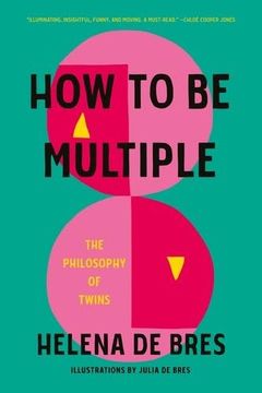 portada How to Be Multiple: The Philosophy of Twins (en Inglés)