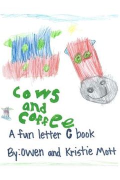 portada Cows and Coffee: A Fun Letter C Book (en Inglés)