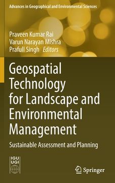 portada Geospatial Technology for Landscape and Environmental Management: Sustainable Assessment and Planning