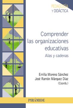 portada Comprender las Organizaciones Educativas. Alas y Cadenas (in Spanish)