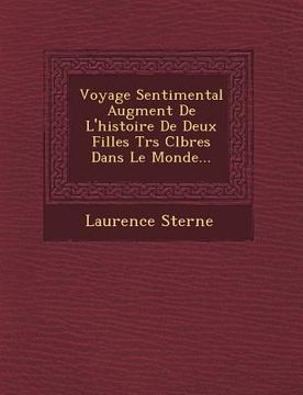 portada Voyage Sentimental Augment de L'Histoire de Deux Filles Tr S C L Bres Dans Le Monde... (in French)