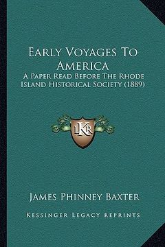 portada early voyages to america: a paper read before the rhode island historical society (188a paper read before the rhode island historical society (1 (in English)