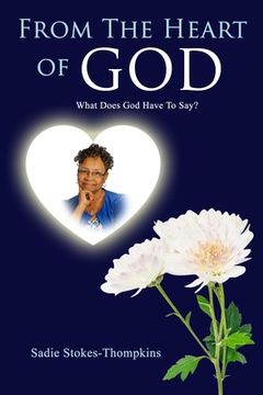 portada From The Heart of God: What Does God Say? (en Inglés)