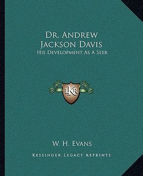 portada dr. andrew jackson davis: his development as a seer