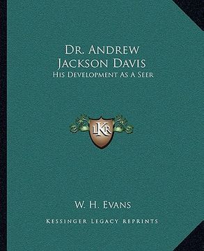 portada dr. andrew jackson davis: his development as a seer (in English)