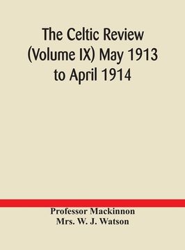 portada The Celtic review (Volume IX) May 1913 to April 1914 (in English)