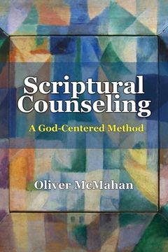 portada Scriptural Counseling: A God-Centered Method (en Inglés)