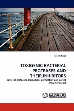portada toxigenic bacterial proteases and their inhibitors (en Inglés)