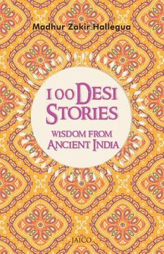 portada 100 Desi Stories: Wisdom from Ancient India (en Inglés)