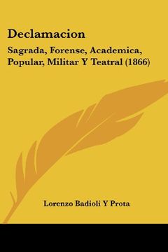 portada Declamacion: Sagrada, Forense, Academica, Popular, Militar y Teatral (1866)