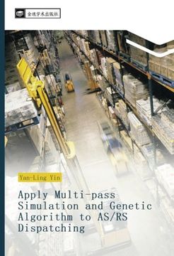 portada Apply Multi-pass Simulation and Genetic Algorithm to AS/RS Dispatching