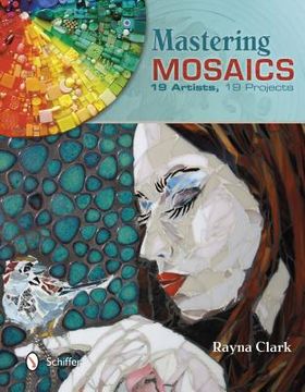 portada mastering mosaics: 19 artists, 19 projects (en Inglés)