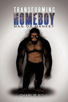 portada transforming homeboy: man or mankey