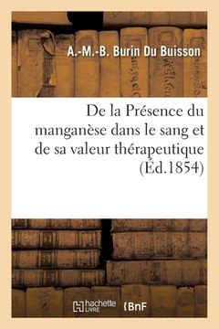 portada de la Présence Du Manganèse Dans Le Sang Et de Sa Valeur Thérapeutique (en Francés)