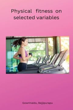 portada Physical Fitness on Selected Variables (en Inglés)