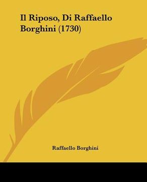portada il riposo, di raffaello borghini (1730) (en Inglés)