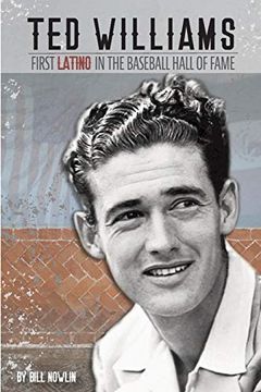 portada Ted Williams - the First Latino in the Baseball Hall of Fame 