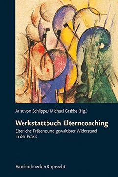 portada Werkstattbuch Elterncoaching: Elterliche Prasenz Und Gewaltloser Widerstand in Der Praxis (en Alemán)