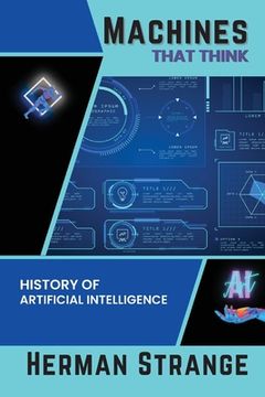 portada Machines that Think-History of Artificial Intelligence: Navigating the Ethical, Societal, and Technical Dimensions of AI Development (en Inglés)