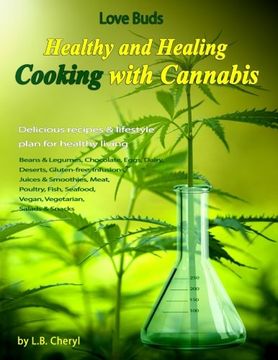 portada Love Buds: Healthy and Healing: Recipes with Weed and Pot: Volume 1 (Cooking with Cannabis)