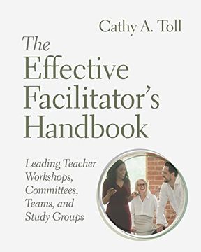 portada The Effective Facilitator'S Handbook: Leading Teacher Workshops, Committees, Teams, and Study Groups (en Inglés)