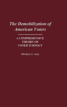 portada The Demobilization of American Voters: A Comprehensive Theory of Voter Turnout (Contributions to the Study of Religion,) (en Inglés)