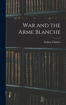 portada War and the Arme Blanche (en Inglés)