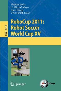 portada robocup 2011: robot soccer world cup xv (en Inglés)
