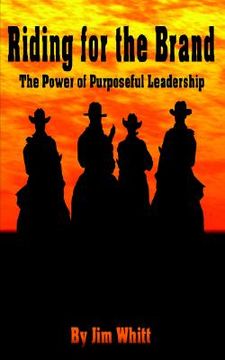 portada riding for the brand: the power of purposeful leadership (en Inglés)