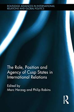 portada The Role, Position and Agency of Cusp States in International Relations (Routledge Advances in International Relations and Global Politics) (en Inglés)