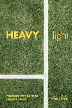 portada Heavy/Light: Periodized Throwing for the Highland Games (en Inglés)