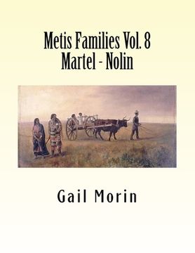 portada Metis Families Volume 8 Martel - Nolin (en Inglés)