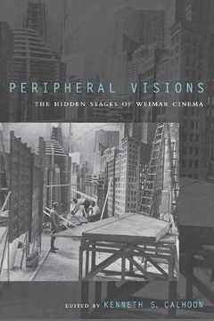 portada peripheral visions: the hidden stages of weimar cinema