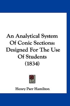 portada an analytical system of conic sections: designed for the use of students (1834) (in English)