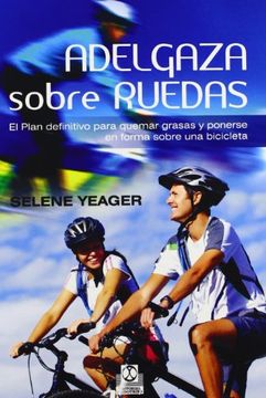 portada Adelgaza Sobre Ruedas, el Plan Definitivo Para Quemar Grasas (in Spanish)
