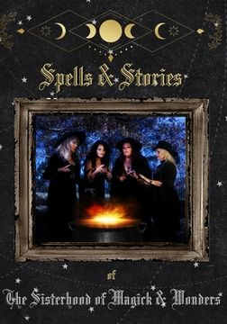 portada Spells and Stories of the Sisterhood of Magick and Wonders (in English)