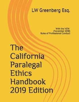 portada The California Paralegal Ethics Handbook 2019 Edition: with the New (November 2018) Rules of Professional Conduct