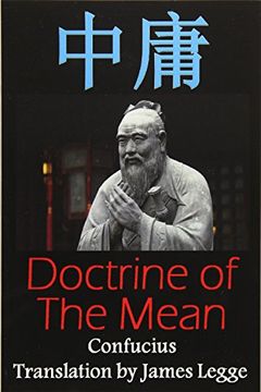 portada Doctrine of the Mean: Bilingual Edition, English and Chinese: A Confucian Classic of Ancient Chinese Literature (en Inglés)
