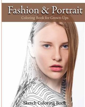 portada Fashion & Portrait: Coloring Book for Grown-Ups (in English)