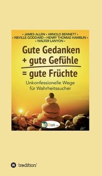 portada Gute Gedanken + gute Gefühle = gute Früchte (in German)