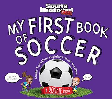 portada My First Book of Soccer: A Rookie Book (Sports Illustrated Kids Rookie Books)
