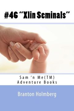 portada #46 "Xlin Seminals" Sam 'n Me(TM) adventure books (Volume 46)